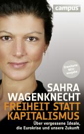 Sahra Wagenknecht: Freiheit statt Kapitalismus
