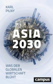 Karl Pilny, Karl H. Pilny: Asia 2030