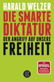 Harald Welzer: Die smarte Diktatur