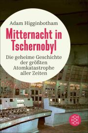 Irmengard Gabler, Adam Higginbotham: Mitternacht in Tschernobyl