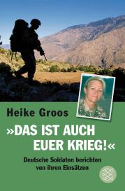 Heike Groos: Das ist auch euer Krieg!