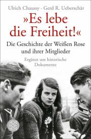 Ulrich Chaussy, Gerd R. Ueberschär: „Es lebe die Freiheit!“