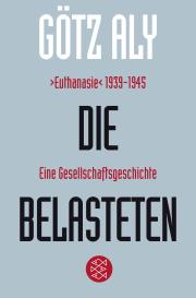 Götz Aly: Die Belasteten