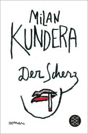Milan Kundera: Der Scherz