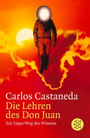 Carlos Castaneda: Die Lehren des Don Juan