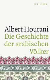 Albert Hourani: Die Geschichte der arabischen Völker