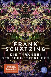 Frank Schätzing: Die Tyrannei des Schmetterlings