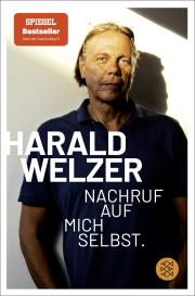 Harald Welzer: Nachruf auf mich selbst.