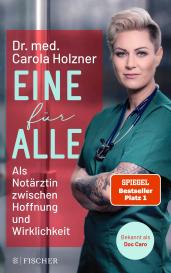 Carola Dr. med. Holzner, Carola Holzner: Eine für alle