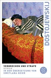 Fjodor Dostojewskij, Fjodor M. Dostojewskij: Verbrechen und Strafe
