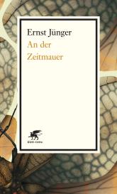 Ernst Jünger: An der Zeitmauer