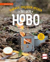 Johannes Vogel: Einfach draußen kochen mit dem Hobo