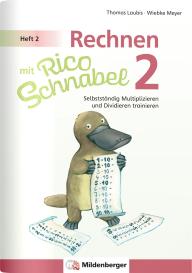 Thomas Laubis, Wiebke Meyer: Rechnen mit Rico Schnabel Klasse 2, Heft 2 – Selbstständig das Multiplizieren und Dividieren trainieren