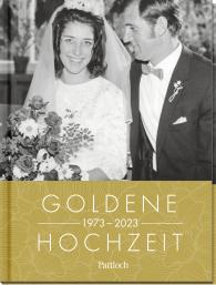 Neumann & Kamp Historische Projekte GbR, Pattloch Verlag: Goldene Hochzeit 1973 - 2023