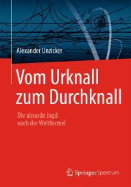 Alexander Unzicker: Vom Urknall zum Durchknall