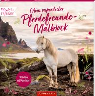 Christiane Slawik, Philipp Roß: Mein superdicker Pferdefreunde-Malblock