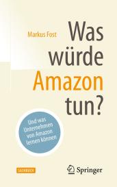 Markus Fost: Was würde Amazon tun?