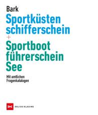 Axel Bark: Sportküstenschifferschein & Sportbootführerschein See