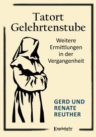 Gerd Reuther, Renate Reuther: Tatort Gelehrtenstube