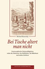Michael Klonovsky: Bei Tische altert man nicht