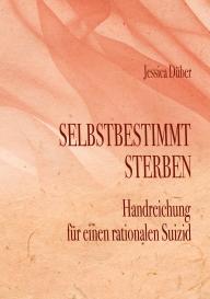 Jessica Dueber: Selbstbestimmt Sterben