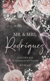 J. G. Rose, J.G. Rose: Mr. & Mrs. Rodríguez - In guten wie in schlechten Tagen