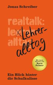 Jonas Schreiber: Realtalk: Lehreralltag