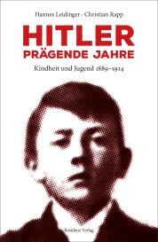 Hannes Leidinger, Christian Rapp: Hitler – prägende Jahre