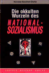 Nicholas Goodrick-Clarke: Die okkulten Wurzeln des Nationalsozialismus