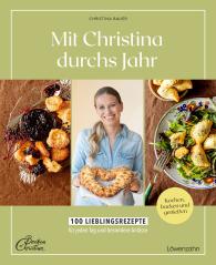 Christina Bauer: Mit Christina durchs Jahr