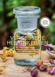 Gabriela Nedoma: Vergessene Heiltinkturen