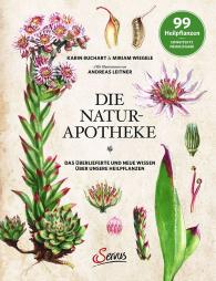 Karin Buchart, Miriam Wiegele, Andreas Leitner: Die Natur-Apotheke