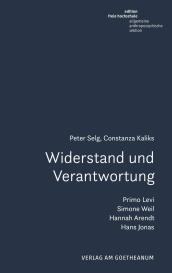 Constanza Kaliks, Peter Selg: Widerstand und Verantwortung
