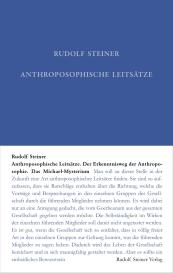 Rudolf Steiner Nachlassverwaltung, Rudolf Steiner, Rudolf Steiner Nachlassverwaltung: Anthroposophische Leitsätze