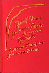 Rudolf Steiner, Rudolf Steiner Nachlassverwaltung: Der innere Aspekt des sozialen Rätsels