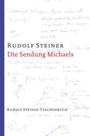 Rudolf Steiner: Die Sendung Michaels