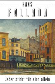 Hans Fallada: Jeder stirbt für sich allein (Roman)