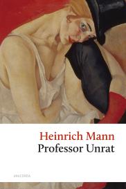 Heinrich Mann: Professor Unrat