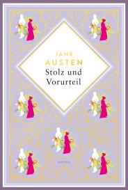 Isabelle Fuchs, Jane Austen, Karin von Schab: Jane Austen, Stolz und Vorurteil. Schmuckausgabe mit Goldprägung