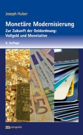 Joseph Huber: Monetäre Modernisierung