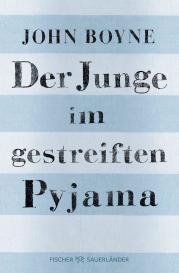 John Boyne: Der Junge im gestreiften Pyjama