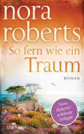 Nora Roberts: So fern wie ein Traum
