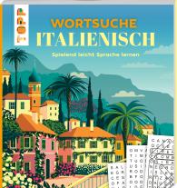 Eric Saunders: Wortsuche Italienisch – Spielend leicht Sprache lernen