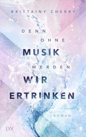 Katia Liebig, Brittainy Cherry: Denn ohne Musik werden wir ertrinken