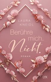 Laura Kneidl: Berühre mich. Nicht.: Special Edition