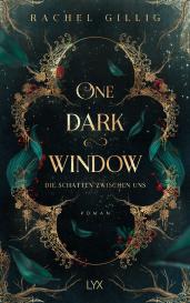 Katrin Reichardt, Rachel Gillig: One Dark Window - Die Schatten zwischen uns