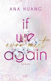 Katia Liebig, Ana Huang: If We Ever Meet Again