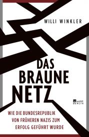 Willi Winkler: Das braune Netz