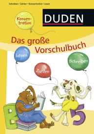 Ulrike Holzwarth-Raether, Ute Müller-Wolfangel, Gabie Hilgert, Stefanie Scharnberg: Duden: Das große Vorschulbuch
