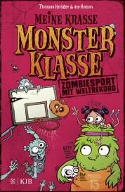 Thomas Krüger, Anton Riedel: Meine krasse Monsterklasse – Zombiesport mit Weltrekord